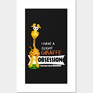 Cute Giraffe Gifts - Slight Giraffe Obsession Posters and Art